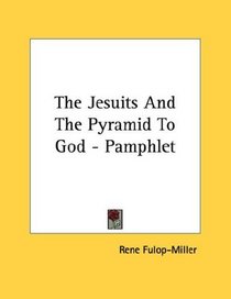 The Jesuits And The Pyramid To God - Pamphlet