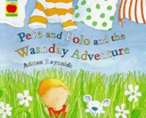 Pete and Polo and the Washday Adventure (Orchard picturebooks)