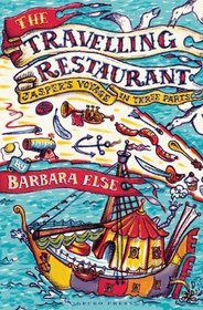 The Travelling Restaurant. Barbara Else