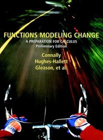 Functions Modeling Change: A Preparation for Calculus (Preliminary Edition)