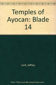 Temples of Ayocan: Blade 14