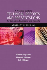 A Practical Guide to Technical Reports and Presentations