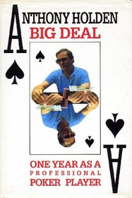 Big Deal: One Year as a Professional Poker Player