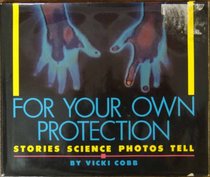 For your own protection: Stories science photos tell