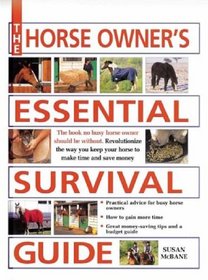 The Horse Owner's Essential Survival Guide