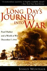 Long Day's Journey into War: Pearl Harbor And A World At War - December 7, 1941