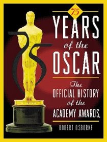 75 Years of the Oscar: The Official History of the Academy Awards