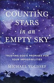 Counting Stars in an Empty Sky: Trusting God's Promises for Your Impossibilities