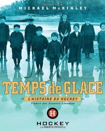 Temps de glace: l'histoire du hockey (French Edition)
