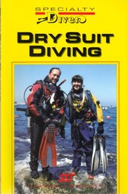 Dry Suit Diving (Specialty Diver Series)