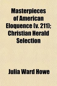 Masterpieces of American Eloquence (v. 211); Christian Herald Selection