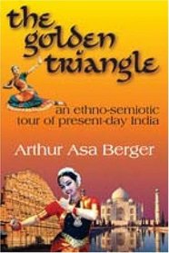 The Golden Triangle: An Ethno-Semiotic Tour of Present-Day India