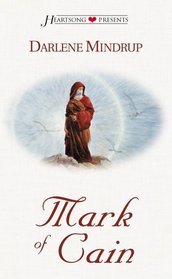Mark of Cain (HeartSong Presents, No 376)