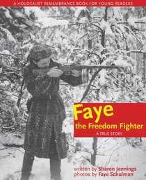 Faye the Freedom Fighter (Holocaust Remembrance)