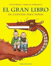 El gran libro de cuentos para ninos (Spanish Edition)