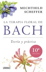La terapia floral de Bach (Spanish Edition)