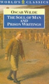 The Soul of Man and Prison Writings (World's Classics)