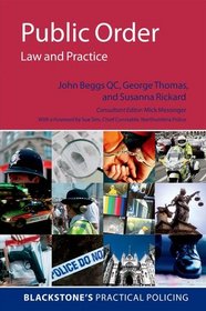 Public Order: Law and Practice (Blackstone's Practical Policing Series)