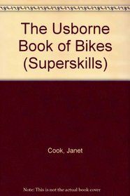 The Usborne Book of Bikes (Superskills)