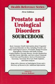 Prostate and Urological Disorders Sourcebook (Health Reference Series)