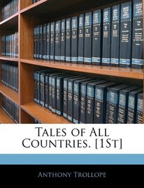 Tales of All Countries. [1St]