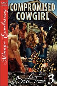 Compromised Cowgirl (Bride Train, Bk  3)