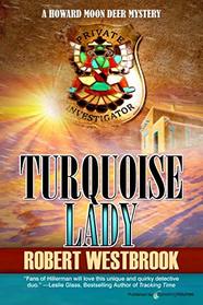 Turquoise Lady (A Howard Moon Deer Mystery)