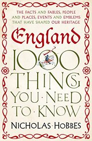 England: 1,000 Things You Need to Know