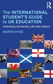 The International Student's Guide to UK Education: Unlocking University Life and Culture