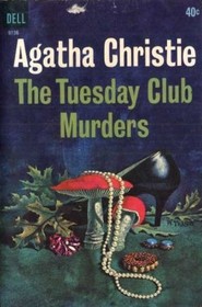 Tuesday Club Murders (Miss Marple, Bk 2)