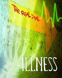 Illness (The Real Deal)