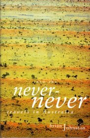 Into the Never-Never: Travels in Australia