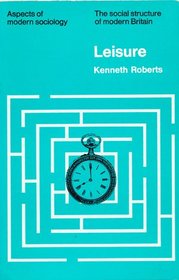 Leisure (Aspects of Modern Society)