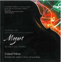 Notes on Mozart: 20 Crucial Works (Notes on...)