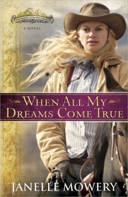 When All My Dreams Come True (Colorado Runaway Series, #1)