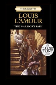 The Warrior's Path  (Sacketts, Bk 3) (Large Print)