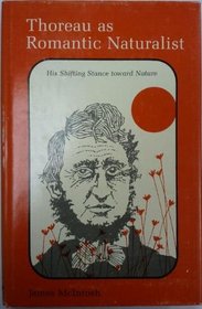 Thoreau as Romantic Naturalist: His Shifting Stance toward Nature