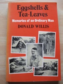 Eggshells and tea-leaves: Memories of an ordinary man