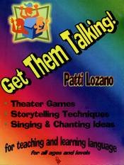 Get Them Talking!: Theater Games, Storytelling Techniques & Singing & Chanting Ideas