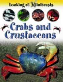 Crabs and Other Crustaceans (Looking at Minibeasts)