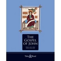 The Gospel of John: Take and Read