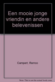 Een mooie jonge vriendin en andere belevenissen (Dutch Edition)