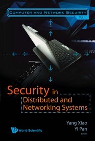 Security in Distributed and Networking Systems (Computer and Network Security)