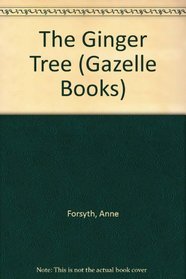 The Ginger Tree (Gazelle Books)