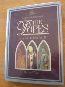 An illustrated history of the popes: Saint Peter to John Paul II