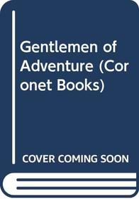 Gentlemen of Adventure (Coronet Books)