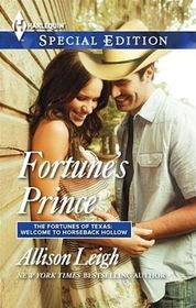 Fortune's Prince (Fortunes of Texas: Welcome to Horseback H, Bk 6) (Harlequin Special Edition, No 2335)