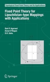Fixed Point Theory for Lipschitzian-type Mappings with Applications (Topological Fixed Point Theory and Its Applications)
