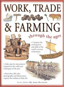 Work, Trade  Farming (Through the Ages (Lorenz))