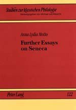 Further Essays on Seneca (Studien Zur Klassischen Philologie, Bd. 122)